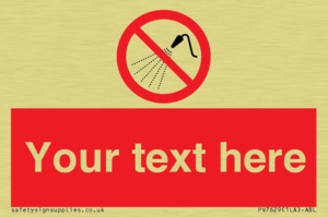 Custom prohibition Do not spray with water